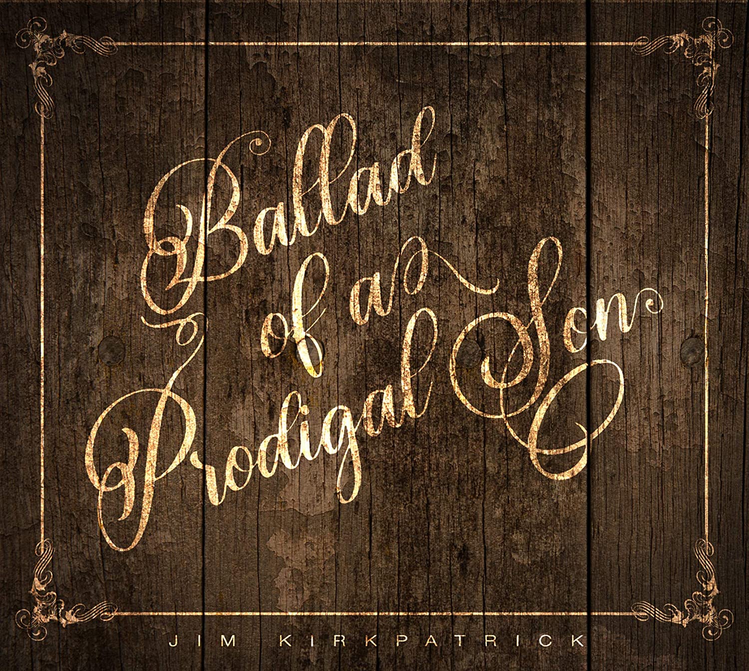 JIM KIRKPATRICK - Ballad Of A Prodigal Son