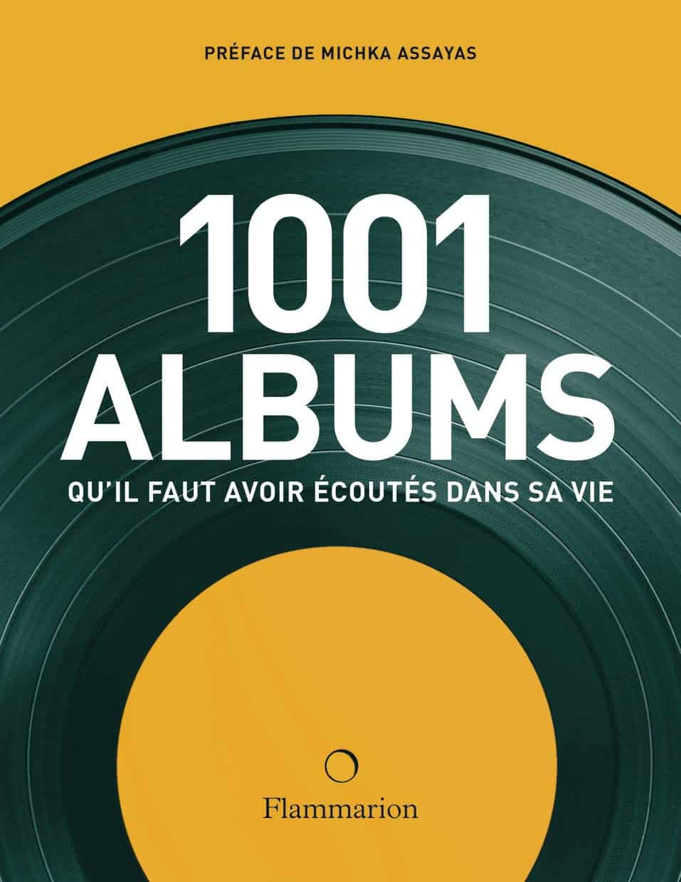 LES 1001 ALBUMS QU’IL FAUT AVOIR ECOUTES DANS SA VIE
