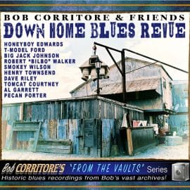 BOB CORRITORE & FRIENDS - Down Home Blues Revue