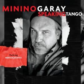 MININO GARAY - Speaking Tango