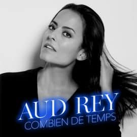 AUD REY: nouvel EP "Combien de temps"
