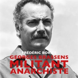 Georges Brassens - Militant Anarchiste