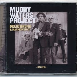 MOJO BRUNO & MANNISH BOYS - Muddy Waters Project
