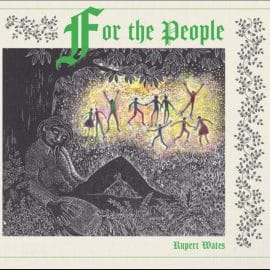 RUPERT WATES - For The People