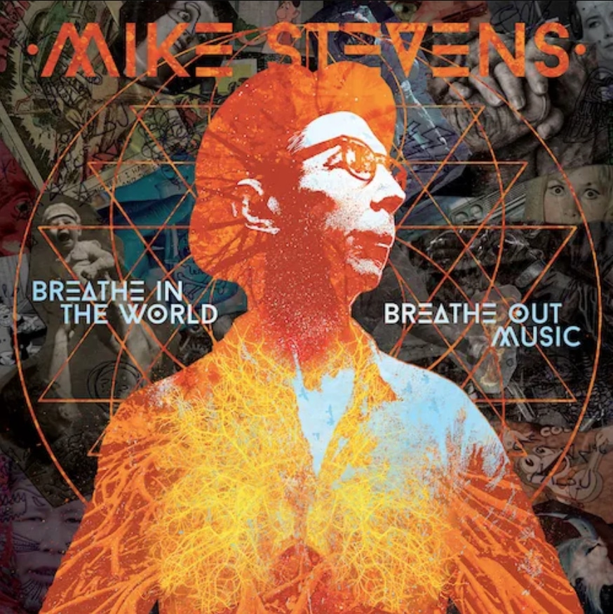 MIKE STEVENS - Breathe In The World, Breathe Out Music