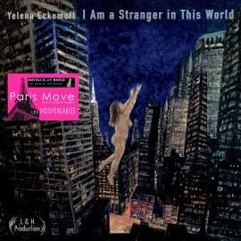 Yelena Eckemoff – I am a stranger in This Life