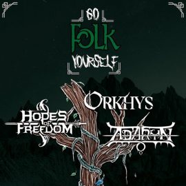 Concert le 6 mai: Hopes of Freedom + Orkhys + Adaryn