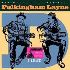 Darin Layne and David Pulkingham – D Shack