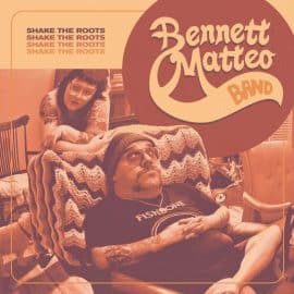 BENNETT MATTEO BAND - Shake The Roots