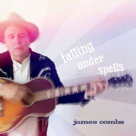 JAMES COMBS - Falling Under Spells