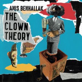 ANIS BENHALLACK - The Clown Theory