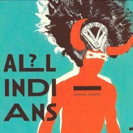 IMPERIAL QUARTET - All Indians?