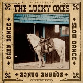 THE LUCKY ONES - Slow Dance, Square Dance, Barn Dance