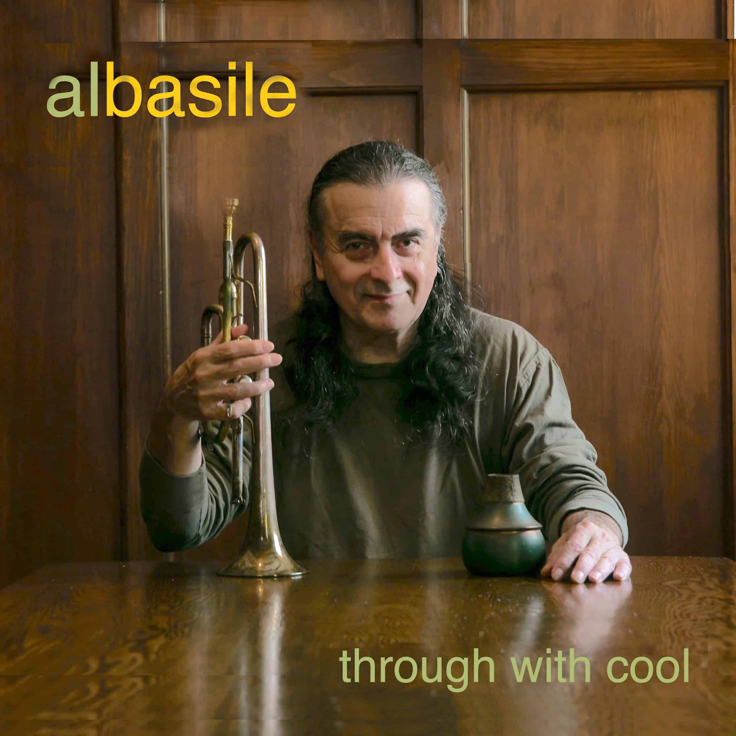 AL BASILE - Through With Cool