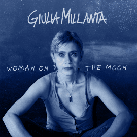 GIULIA MILLANTA - Woman On The Moon