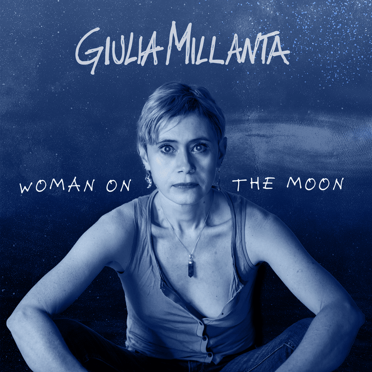 GIULIA MILLANTA - Woman On The Moon