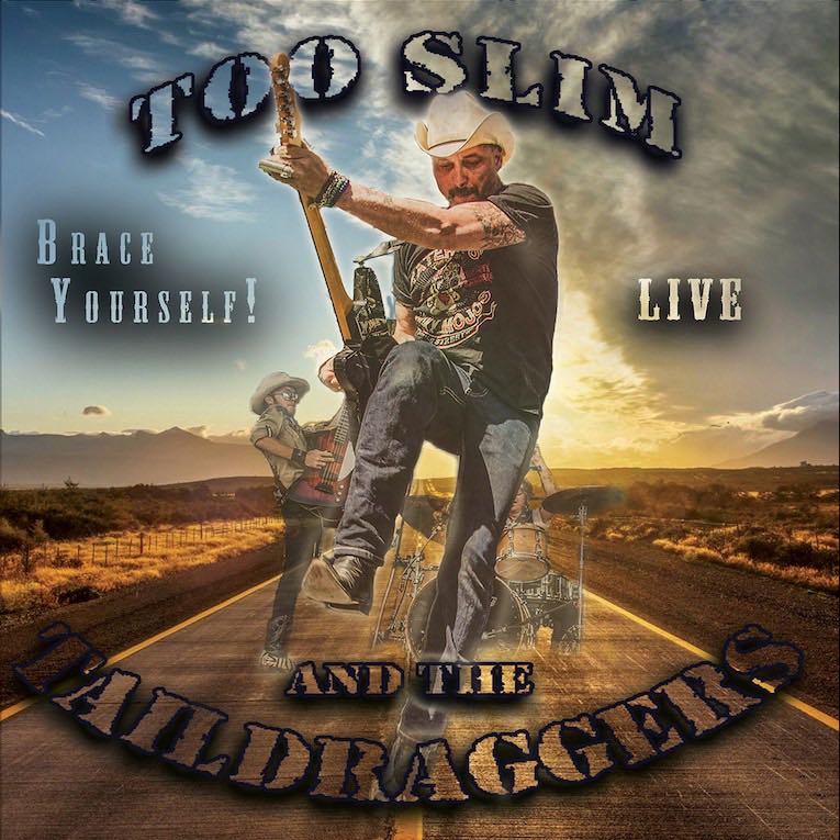 TOO SLIM & THE TAILDRAGGERS - Brace Yourself