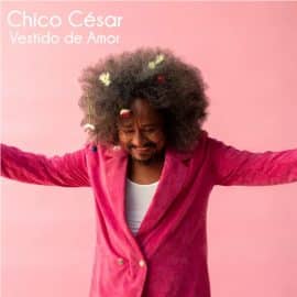 CHICO CÉSAR - Vestido De Amor