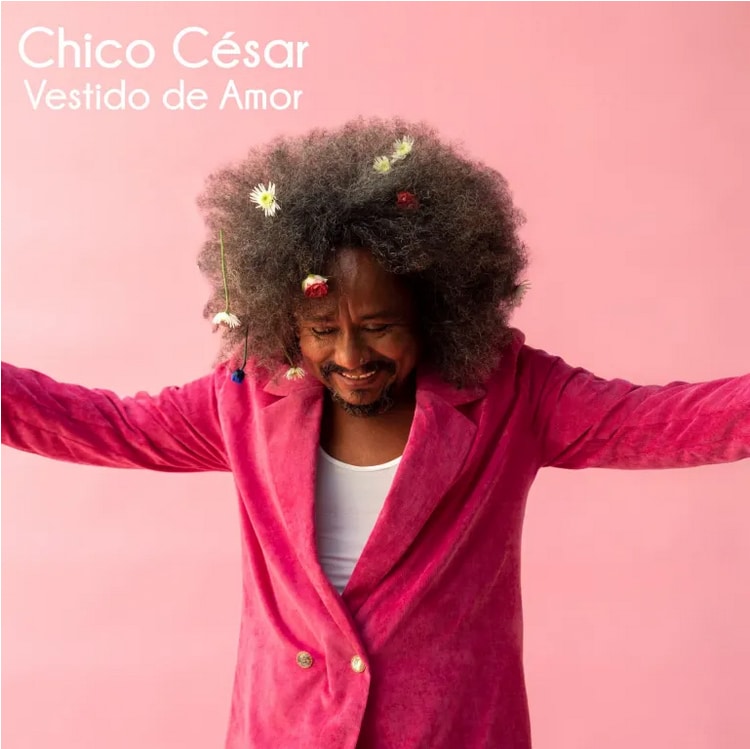 CHICO CÉSAR - Vestido De Amor