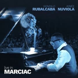 GONZALO RUBALCABA & AYMÉE NUVIOLA - Live In Marciac