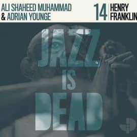 HENRY FRANKLIN - Jazz Is Dead 014