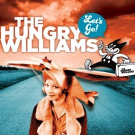 THE HUNGRY WILLIAMS - Let's Go!