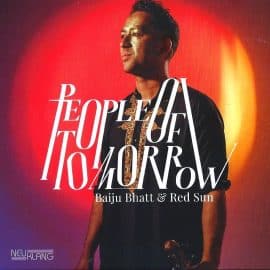 BAIJU BHATT & RED SUN - People Of Tomorrow