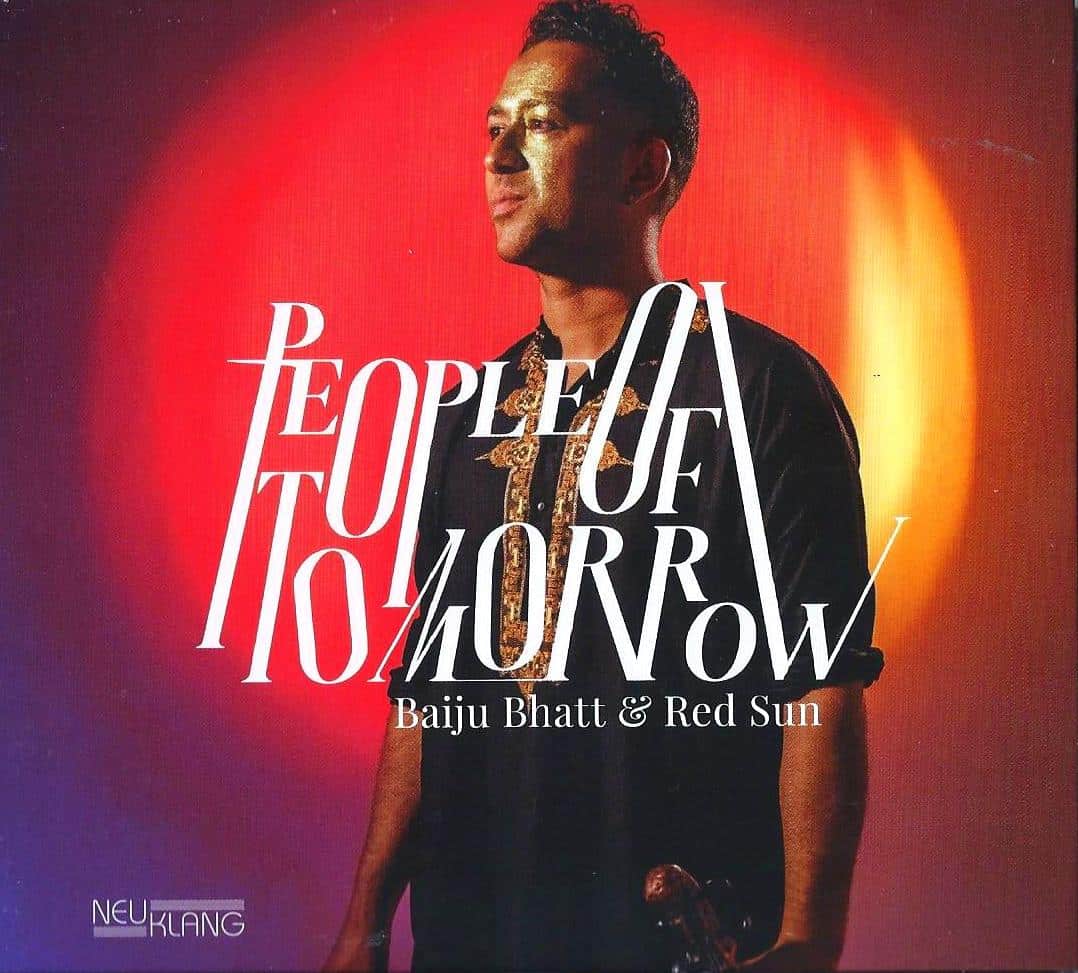 BAIJU BHATT & RED SUN - People Of Tomorrow