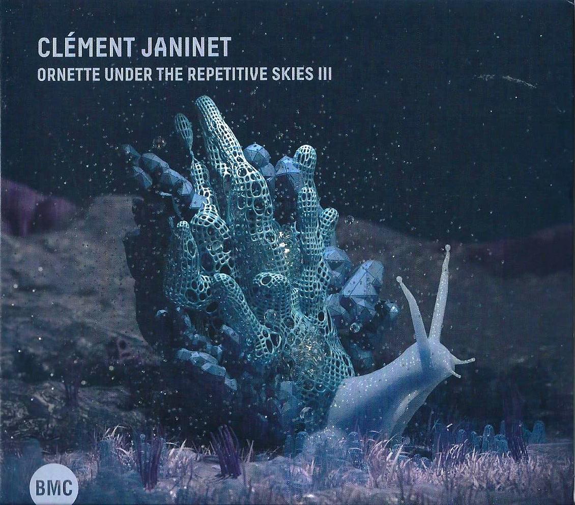 Clément JANINET - O.U.R.S. - Ornette Under The Repetitive Skies III
