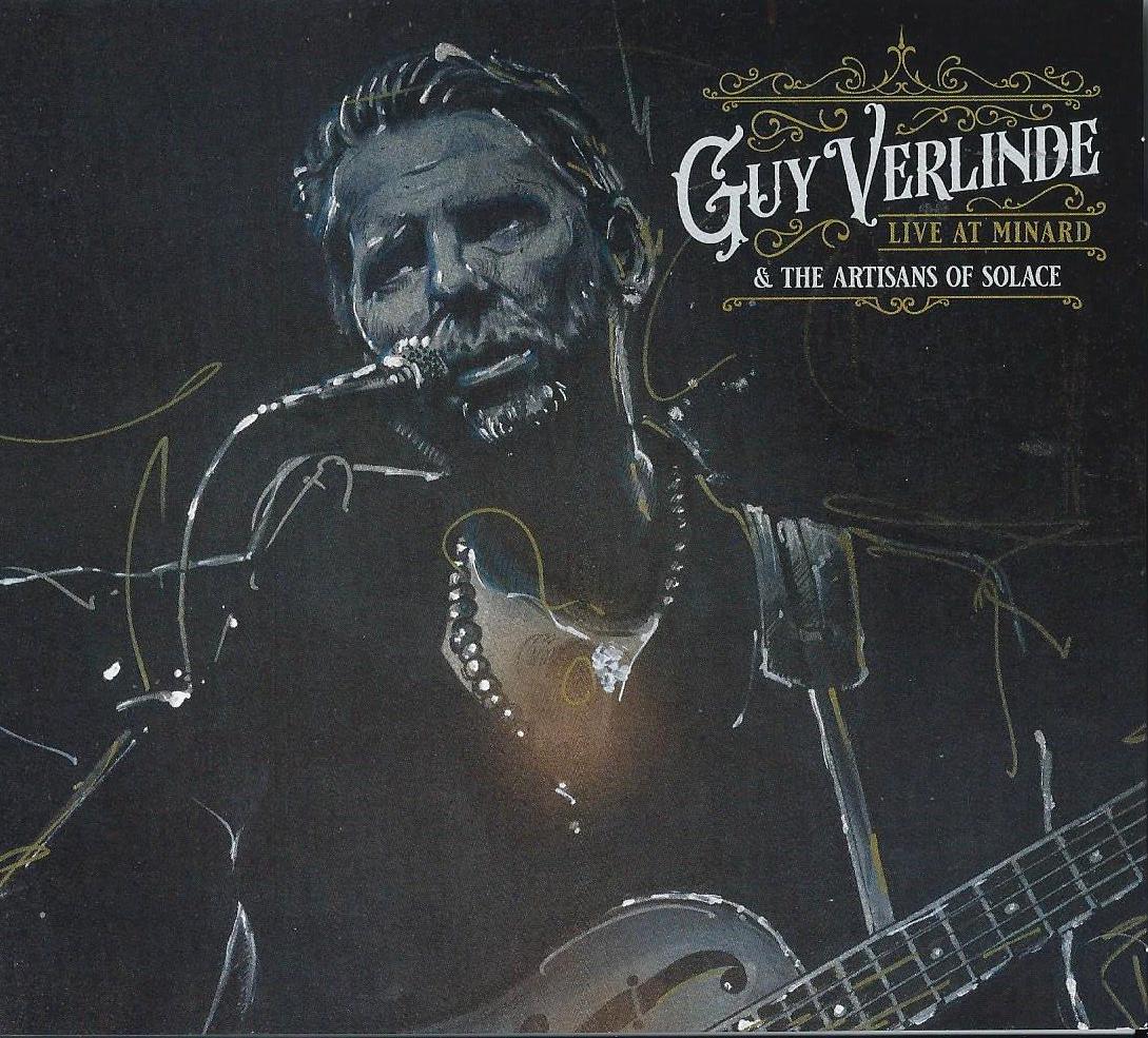 GUY VERLINDE & THE ARTISANS OF SOLACE - Live At Minard