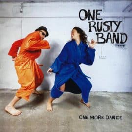 ONE RUSTY BAND - One More Dance