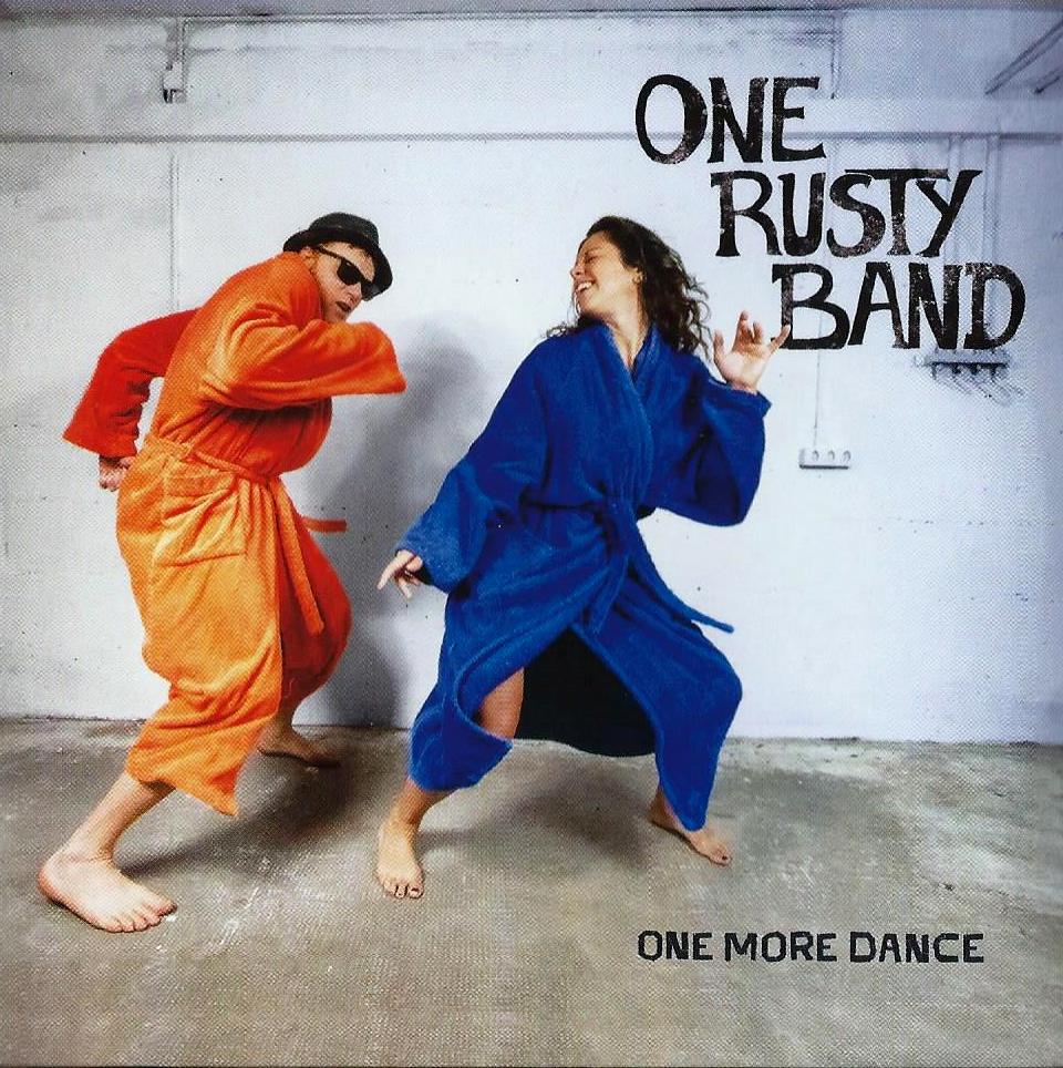 ONE RUSTY BAND - One More Dance