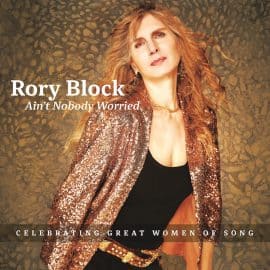 RORY BLOCK - Ain't Nobody Worried