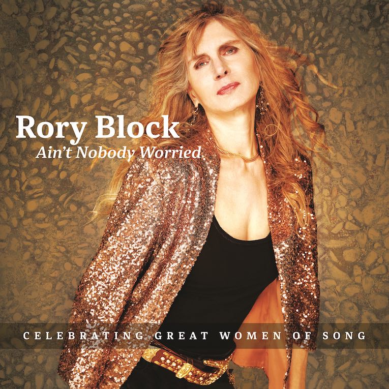 RORY BLOCK - Ain't Nobody Worried