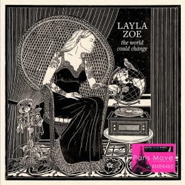 Layla Zoe – The World Could Change