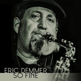 ERIC DEMMER - So Fine
