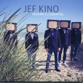 JEF KINO - Revenir À L'Essentiel