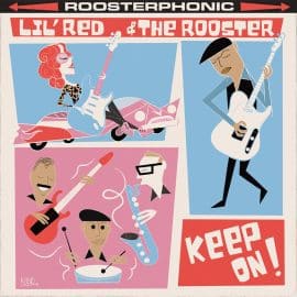 LIL' RED & THE ROOSTER - Keep On!
