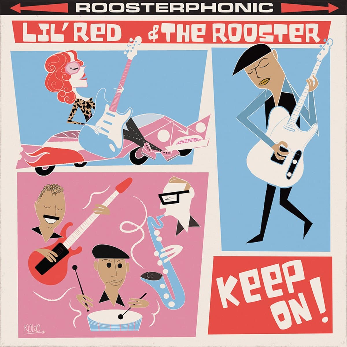 LIL' RED & THE ROOSTER - Keep On!