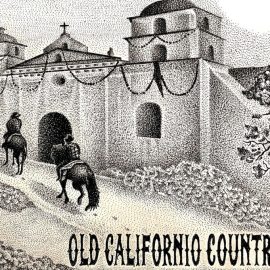 OLD CALIFORNIO - Old Californio Country