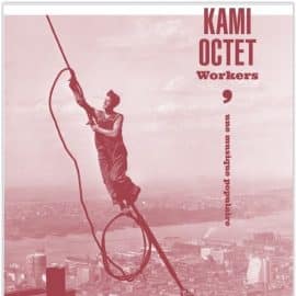 KAMI OCTET - Workers (une musique populaire)