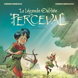 LA LEGENDE OUBLIEE DE PERCEVAL T. 01