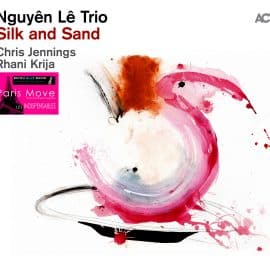 Nguyên Lê Trio – Silk and Sand