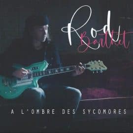 ROD BARTHET - A l'Ombre des Sycomores