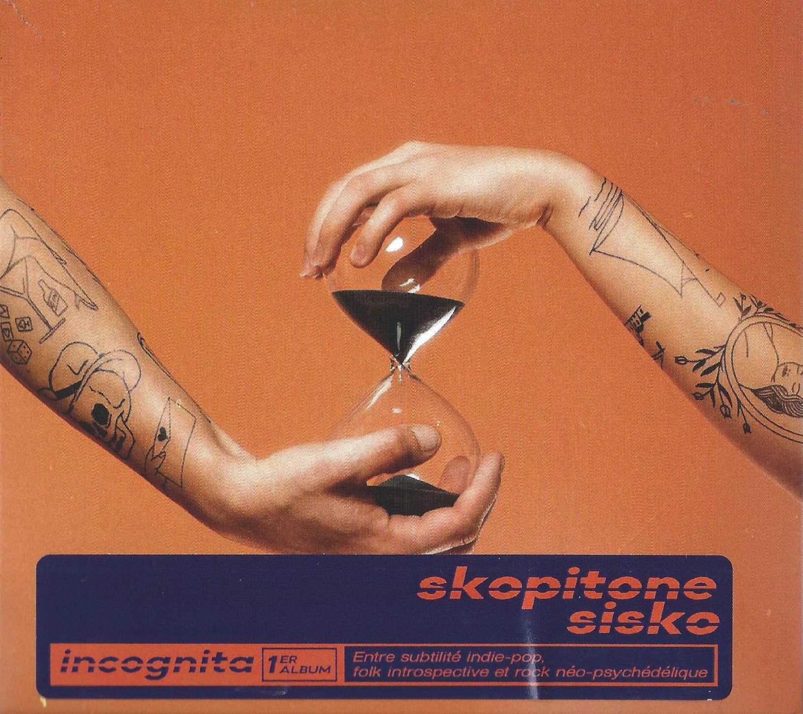 SKOPITONE SISKO - Incognita :