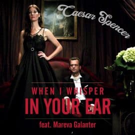 Caesar Spencer et Mareva Galanter: "When I Whisper"