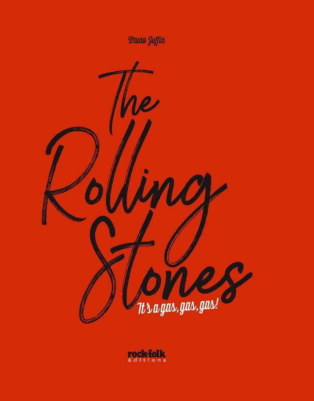 THE ROLLING STONES, IT’S A GAS, GAS, GAS!