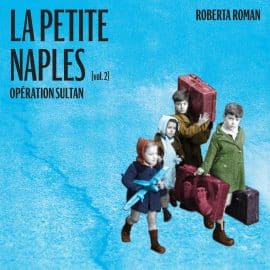 ROBERTA ROMAN - La Petite Naples Vol.2 - Operation Sultan