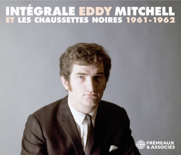 Eddy Mitchell et Les Chaussettes Noires - Intégrale 1961-1962