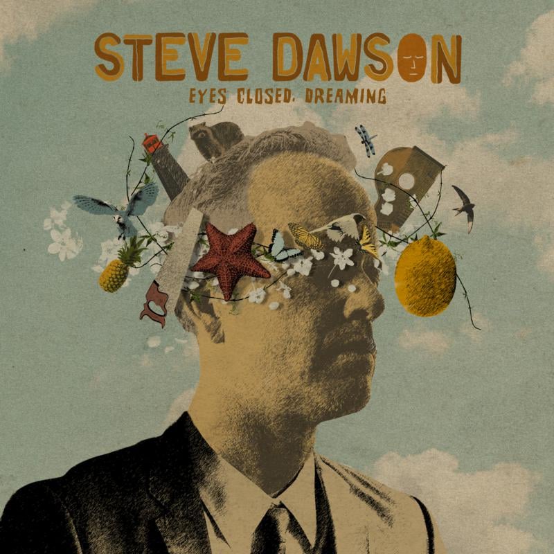 STEVE DAWSON - Eyes Closed, Dreaming